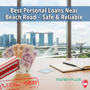 Best personal loans near Beach Road, Singapore from a licensed money lender, showing safe and reliable borrowing options in the CBD area