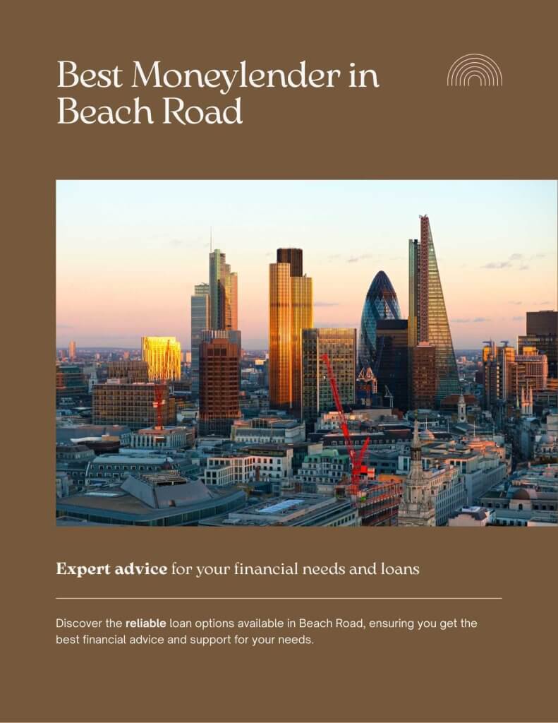 Best moneylender in Beach Road Singapore offering proven loan advice for personal loan and business financing needs