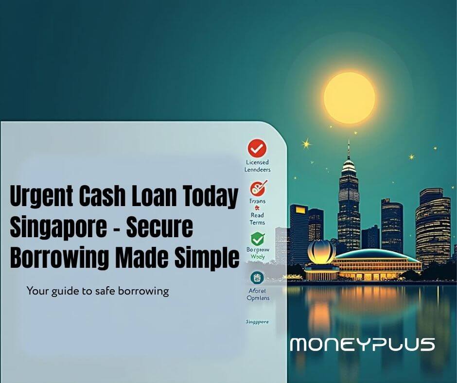 Urgent cash loan today Singapore – secure and fast borrowing options with licensed money lender