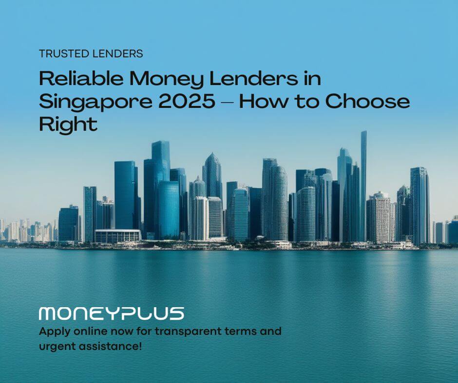 Blue-toned banner featuring Singapore skyline with the title “Reliable Money Lenders in Singapore 2025”. Designed for an article about choosing licensed and trustworthy money lenders regulated by MinLaw.