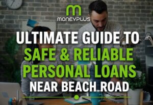 MoneyPlus promotional banner: 'Ultimate Guide to Safe & Reliable Personal Loans Near Beach Road' with two people reviewing documents in an office setting.