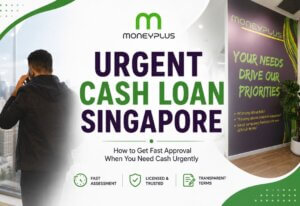 Urgent Cash Loan Singapore guide featuring Moneyplus Capital office and fast approval information