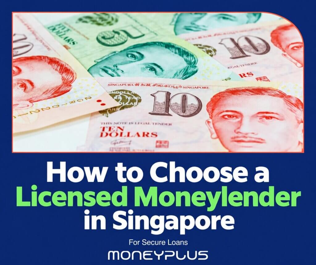How to choose a licensed moneylender in Singapore